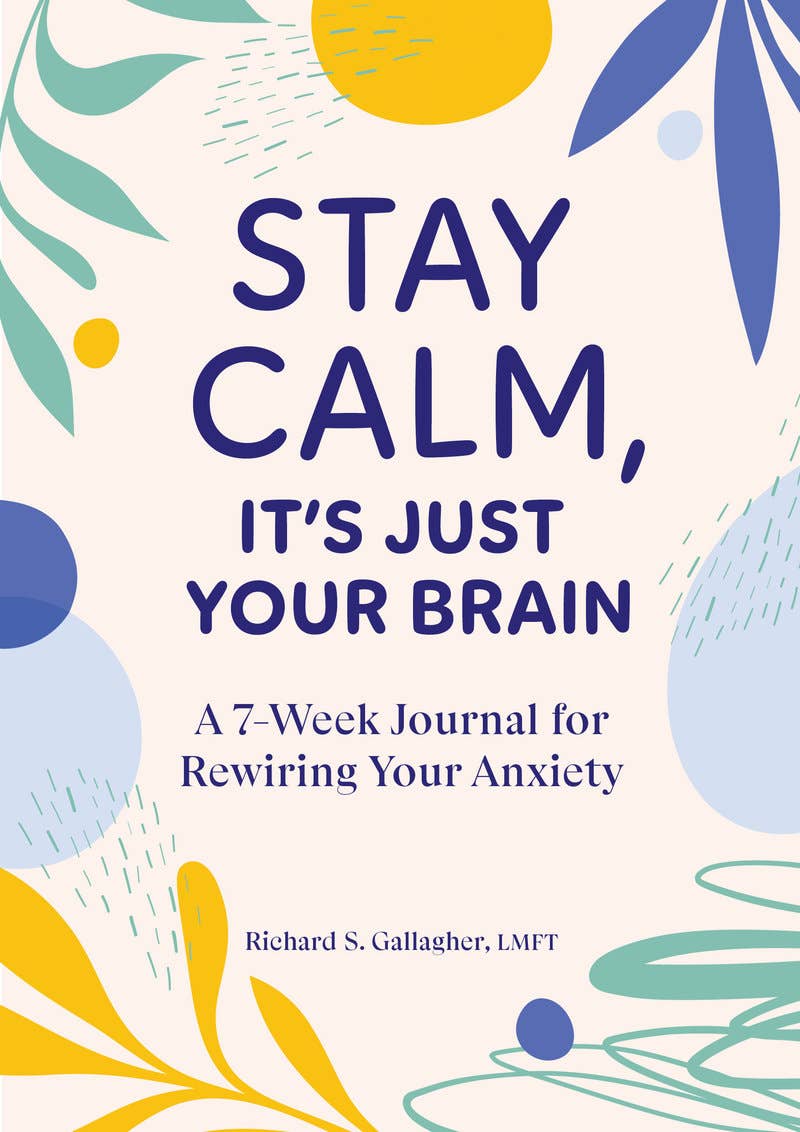 Stay Calm, It’s Just Your Brain