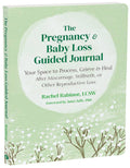 The Pregnancy and Baby Loss Guided Journal